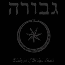 Gevurah (CAN) : Dialogue of Broken Stars